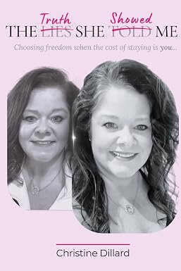 Christine Dillard’s The Truth She Showed Me book cover featuring portraits of the author and another woman.